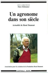 Un agronome dans son siècle : actualité de René Dumont