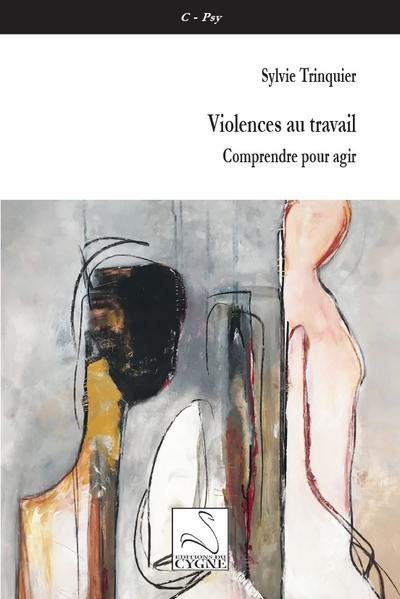 Violences au travail : comprendre pour agir