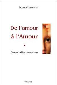 Conversation amoureuse : de l'amour à l'Amour