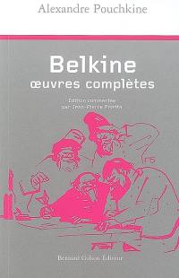 Belkine : oeuvres complètes