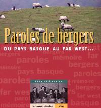 Paroles de bergers : du Pays basque au Far West...