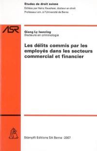 Les délits commis par les employés dans les secteurs commercial et financier