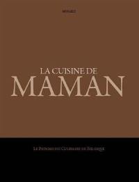 La cuisine de maman : le patrimoine culinaire de Belgique