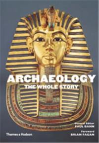 Archaeology : The Whole Story