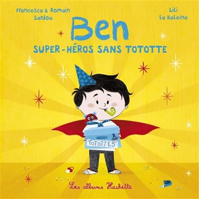 Ben, super-héros sans tototte