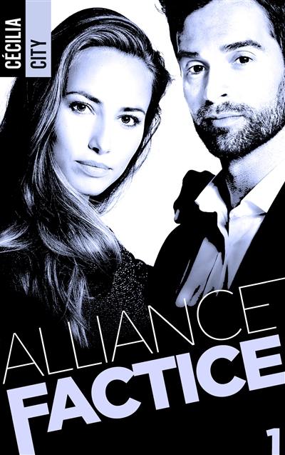 Alliance factice. Vol. 1