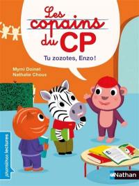 Les copains du CP. Tu zozotes, Enzo ! : niveau 2