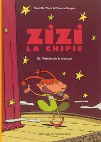 Zizi la chipie. Vol. 2. Vedette de la chanson