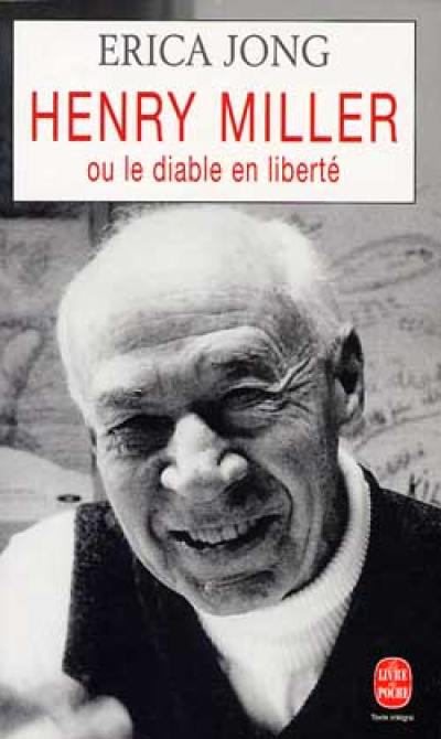 Henry Miller ou Le diable en liberté