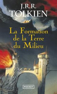 Histoire de la Terre du Milieu. Vol. 4. La formation de la Terre du milieu