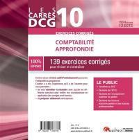 Comptabilité approfondie : 139 exercices corrigés pour réviser et s'entraîner : DCG 10, 2017-2018