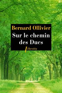 Sur le chemin des ducs : la Normandie à pied, de Rouen au Mont-Saint-Michel