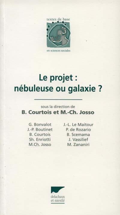 Le projet : nébuleuse ou galaxie ?