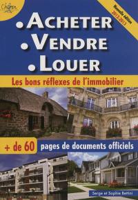 Acheter, vendre, louer : les bons réflexes de l'immobilier : 2012-2013