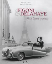 Figoni & Delahaye, la haute couture automobile : 1934-1954