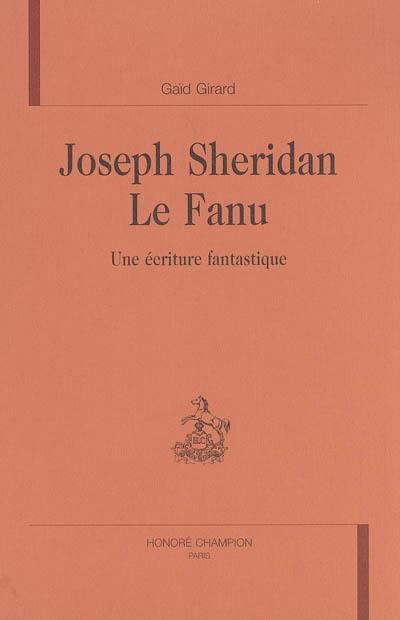 Joseph Sheridan Le Fanu : une écriture fantastique