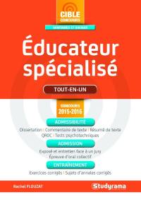 Educateur spécialisé : tout-en-un : concours 2015-2016