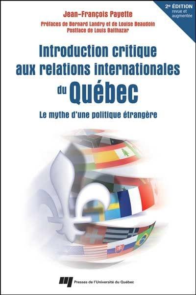 Introduction critique aux relations internationales du Québec : le mythe d'une politique étrangère