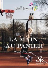 La main au panier. Vol. 5. Hors norme