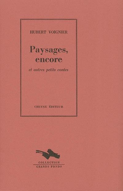 Paysages, encore : et autres petites contes