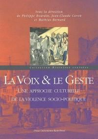 La voix et le geste : une approche culturelle de la violence socio-politique