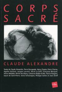 Corps sacré : Claude Alexandre