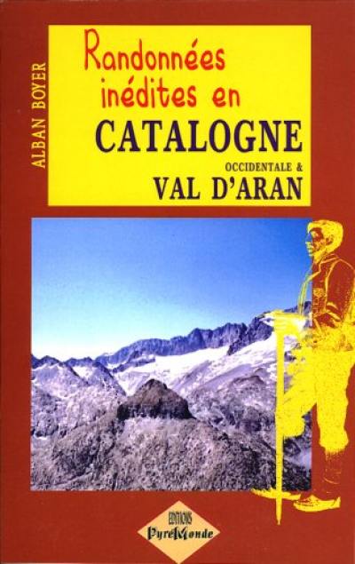 Randonnées inédites en Catalogne occidentale et Val d'Aran