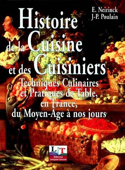 Histoire de la cuisine et des cuisiniers : techniques culinaires et pratique de table, en France, du Moyen Age à nos jours