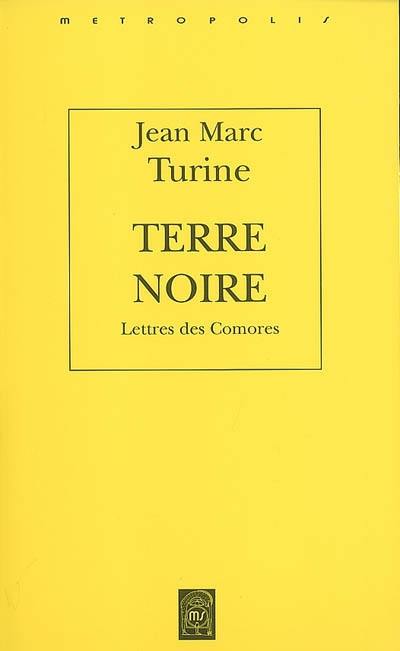 Terre noire : lettres de Comores