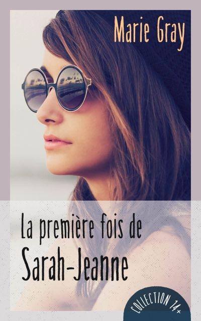 La première fois de Sarah-Jeanne