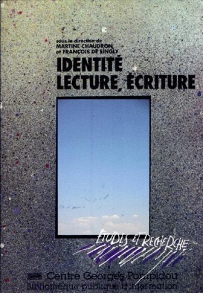 Identité, lecture, écriture