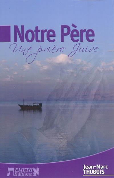 Notre Père : une prière juive