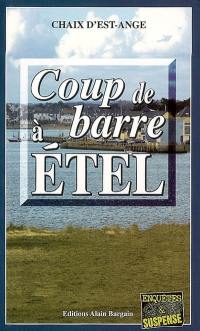 Coup de barre à Etel