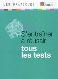 S'entraîner à réussir tous les tests