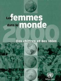 Les femmes dans le monde, 2000 : des chiffres et des idées