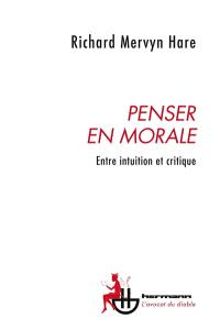 Penser en morale : entre intuition et critique