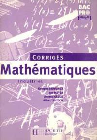 Mathématiques industriel, première et terminale professionnelles : corrigés