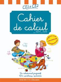 Cahier de calcul avec Sami et Julie, CE1 et CE2 : un entraînement progressif, de nombreux exercices