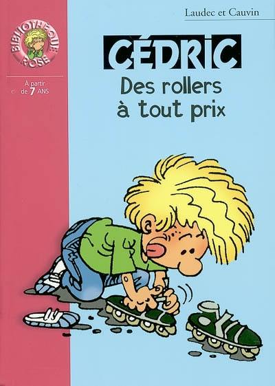 Cédric. Vol. 9. Des rollers à tout prix