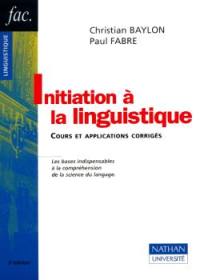 Initiation à la linguistique : cours et applications corrigés