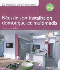 Réussir son installation domotique et multimédia : la maison communicante