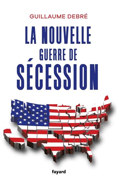 La nouvelle guerre de Sécession