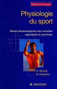 Physiologie du sport : bases physiologiques des activités physiques et sportives