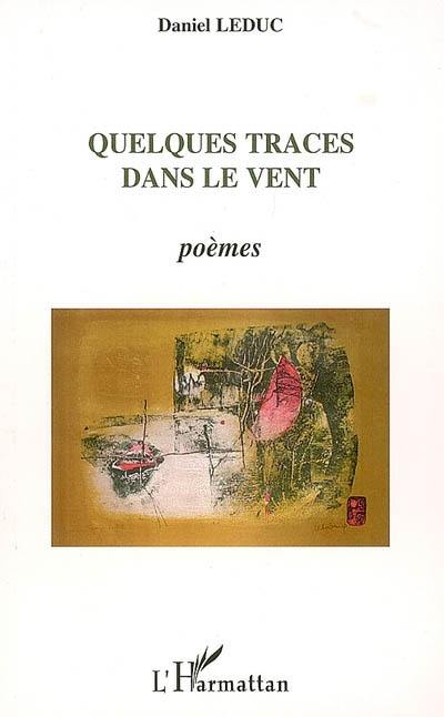 Quelques traces dans le vent : poèmes