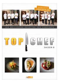 Top chef, saison 8 : les meilleures recettes des candidats