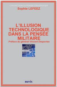 L'illusion technologique dans la pensée militaire