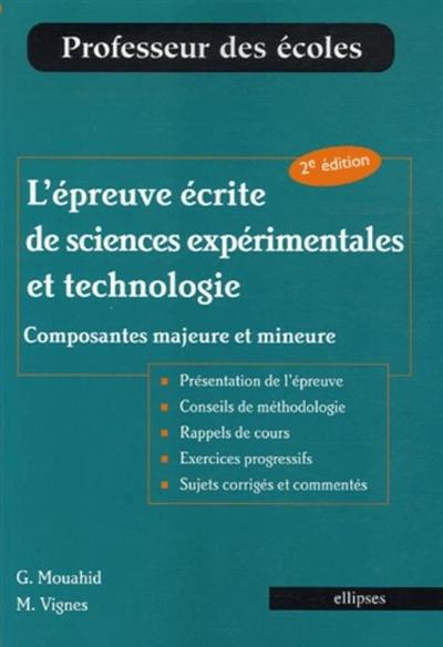 L'épreuve écrite de sciences expérimentales et technologie : composantes majeure et mineure