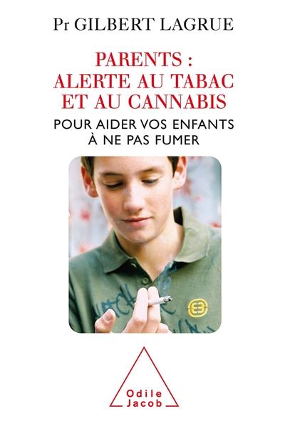 Parents, alerte au tabac et au cannabis : pour aider vos enfants à ne pas fumer