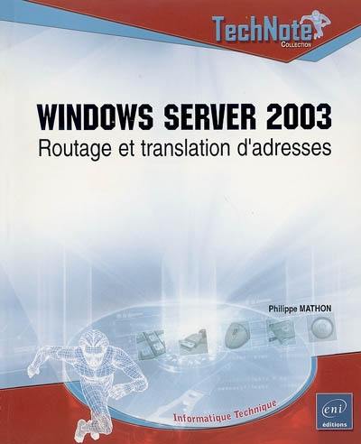 Windows Server 2003 : routage et translation d'adresses