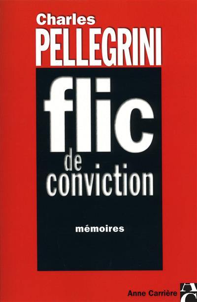 Flic de conviction : mémoires